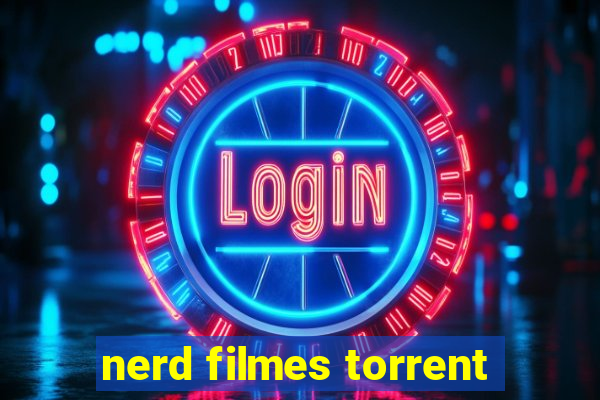 nerd filmes torrent